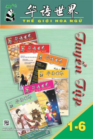 Tuyển tập Thế giới Hoa ngữ 01 - 06