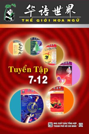 Tuyển tập Thế giới Hoa ngữ 07 - 12