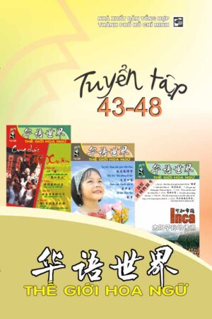 Tuyển tập Thế giới Hoa ngữ 43 - 48